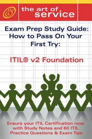 Cover of Itil V2 Foundation Certification Exam Preparation Course in a Book for Passing the Itil V2 Foundation Exam - The How to Pass on Your First Try Certification Study Guide