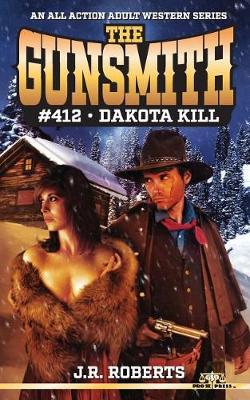 Book cover for The Gunsmith #412-Dakota Kill