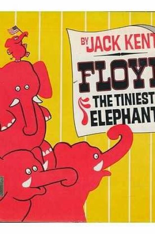 Cover of Floyd, the Tiniest Elephant