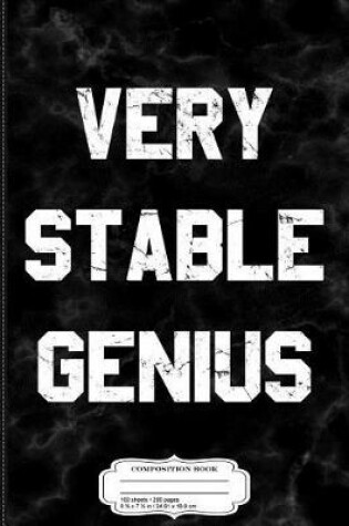 Cover of Trump Very Stable Genius Composition Notebook