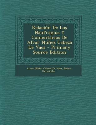 Book cover for Relaci n de Los Naufragios Y Comentarios de Alvar N  ez Cabeza de Vaca