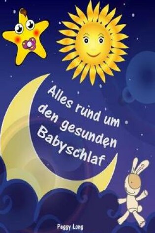 Cover of Alles Rund Um Den Gesunden Babyschlaf