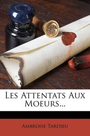 Cover of Les Attentats Aux Moeurs...