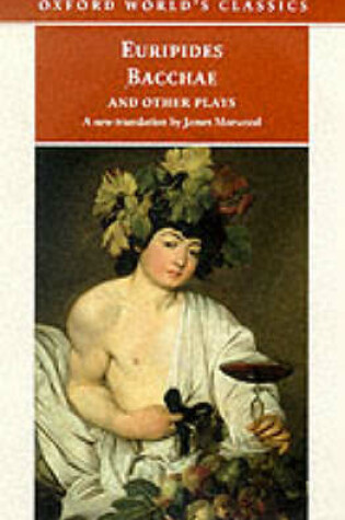 Cover of Bacchae and Other Plays