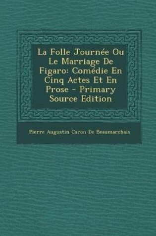 Cover of La Folle Journee Ou Le Marriage de Figaro