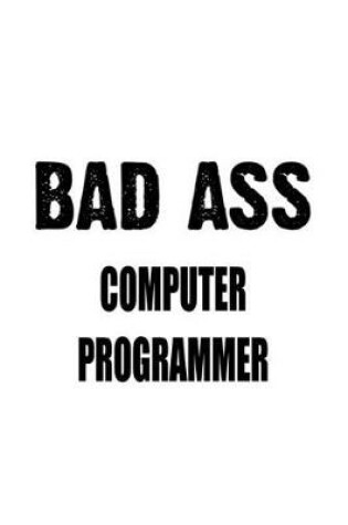 Cover of Bad Ass Computer Programmer