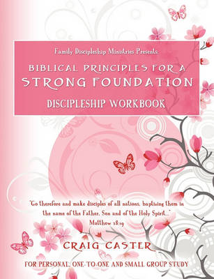 Book cover for Biblical Principles for a Strong Foundation (Young Women's Design)