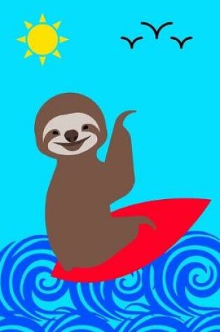 Cover of Smiling Sloth Surfing Wave Notebook Journal 150 Page College Ruled Pages 8.5 X 11