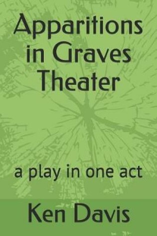 Cover of Apparitions in Graves Theater