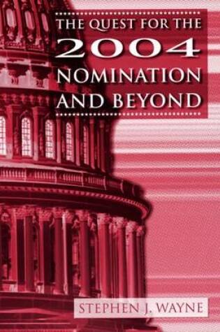 Cover of The Quest for the 2004 Nomination and Beyond