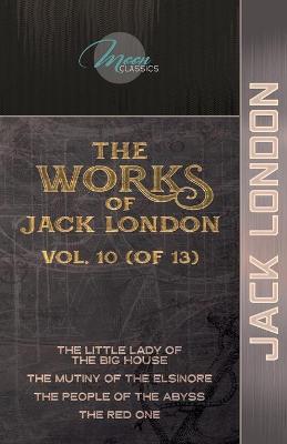 Book cover for The Works of Jack London, Vol. 10 (of 13)