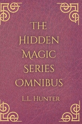 Cover of The Hidden Magic Series Omnibus