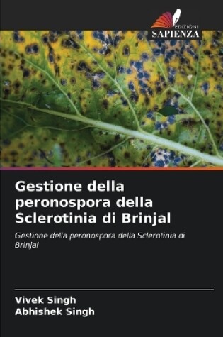 Cover of Gestione della peronospora della Sclerotinia di Brinjal