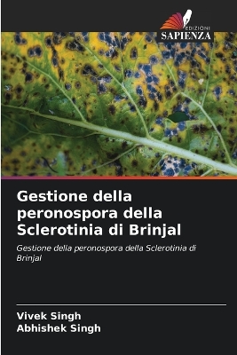 Book cover for Gestione della peronospora della Sclerotinia di Brinjal