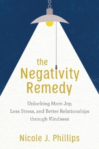 Cover of The Negativity Remedy