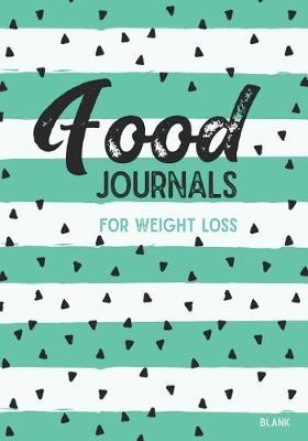 Book cover for Food Journals For Weight Loss Blank