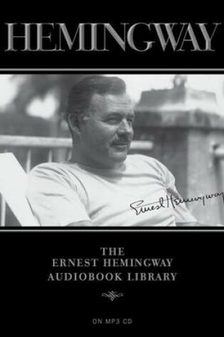 Cover of The Ernest Hemingway Audiobook Library