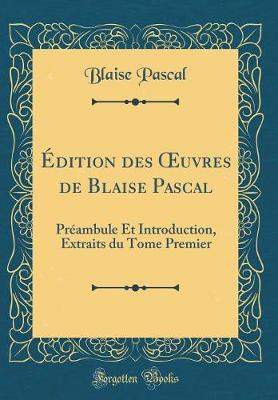 Book cover for Édition Des Oeuvres de Blaise Pascal