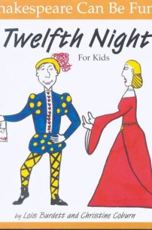 Cover of Twelfth Night: Shakespeare Can Be Fun