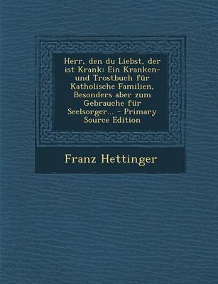 Book cover for Herr, Den Du Liebst, Der Ist Krank