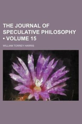 Cover of The Journal of Speculative Philosophy (Volume 15)