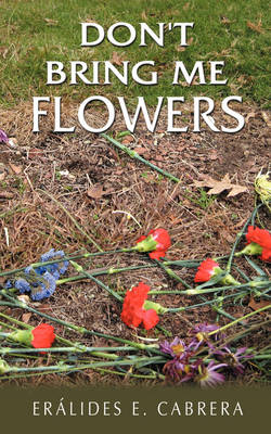 Book cover for Don't Bring Me Flowers