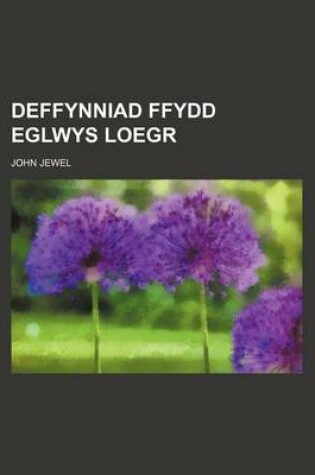 Cover of Deffynniad Ffydd Eglwys Loegr