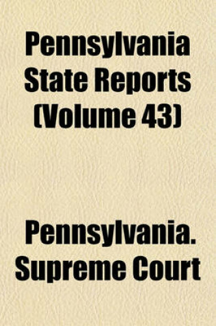 Cover of Pennsylvania State Reports Volume 43