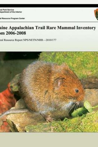 Cover of Maine Appalachian Trail Rare Mammal Inventory from 2006-2008