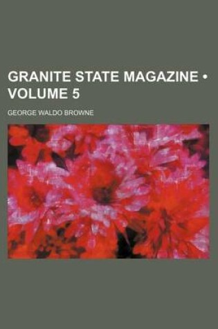 Cover of Granite State Magazine (Volume 5)