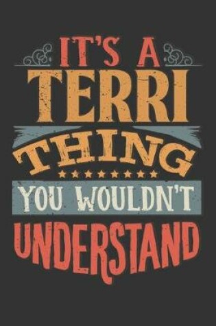 Cover of Its A Terri Thing You Wouldnt Understand