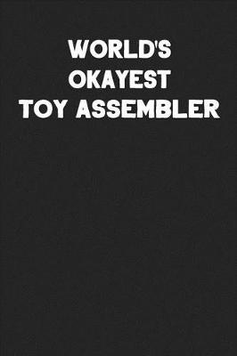 Book cover for World's Okayest Toy Assembler