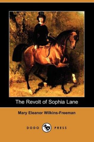 Cover of The Revolt of Sophia Lane (Dodo Press)