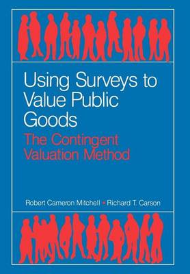 Book cover for Using Surveys to Value Public Goods: The Contingent Valuation Method