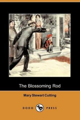 Cover of The Blossoming Rod (Dodo Press)