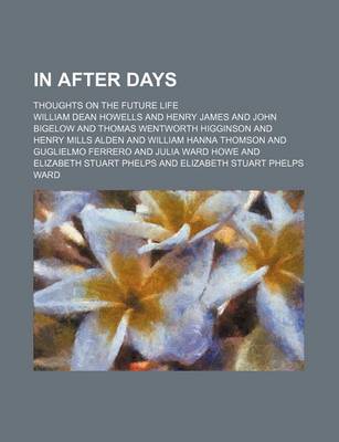 Book cover for In After Days; Thoughts on the Future Life