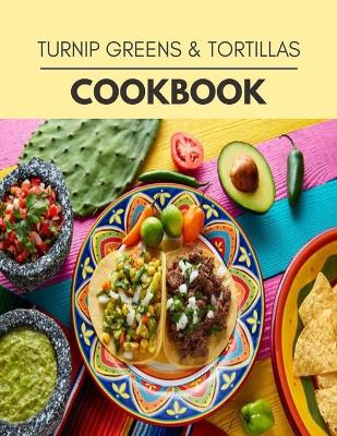 Book cover for Turnip Greens & Tortillas Cookbook