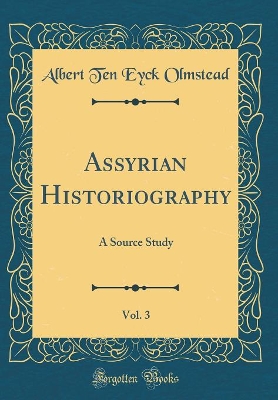 Book cover for Assyrian Historiography, Vol. 3