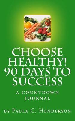 Book cover for Choose Healthy 90 Days to Success