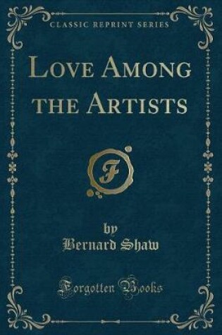 Cover of Love Among the Artists (Classic Reprint)