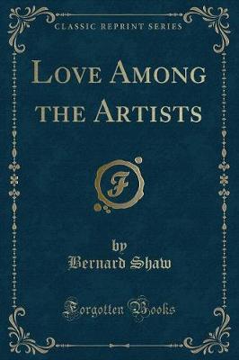 Book cover for Love Among the Artists (Classic Reprint)