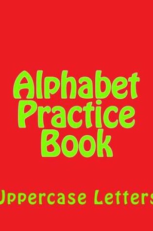 Cover of Alphabet Practice Book