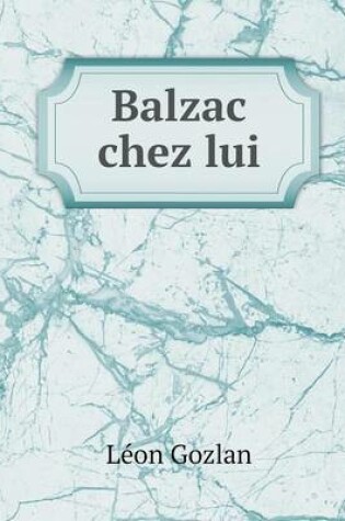 Cover of Balzac chez lui