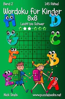 Cover of Wordoku fur Kinder 8x8 - Leicht bis Schwer - Band 2 - 145 Ratsel