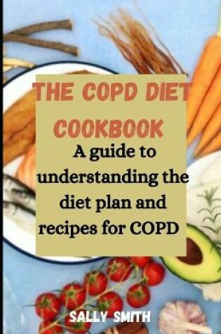 Cover of The Copd Diet Cookbook