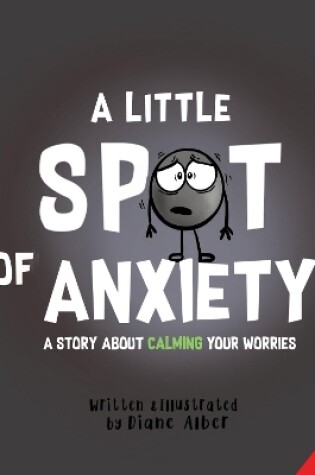 Cover of A Little Spot of Anxiety