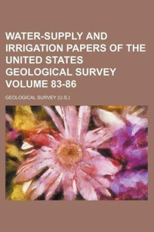 Cover of Water-Supply and Irrigation Papers of the United States Geological Survey Volume 83-86