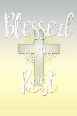 Book cover for Blessed by the Best