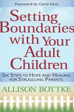 Cover of Setting Boundaries with Your Adult Children