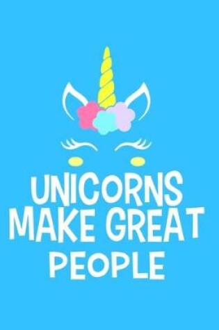 Cover of Unicorns Make Great People